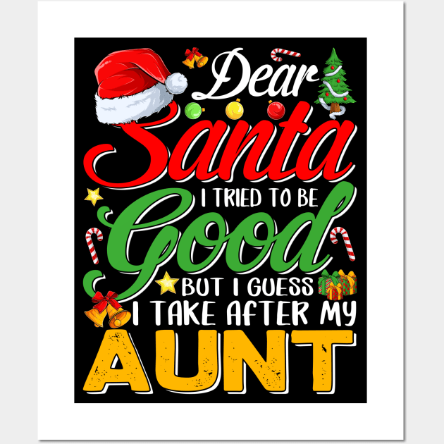 Dear Santa I Tried To Be Good But I Take After My Aunt Wall Art by intelus